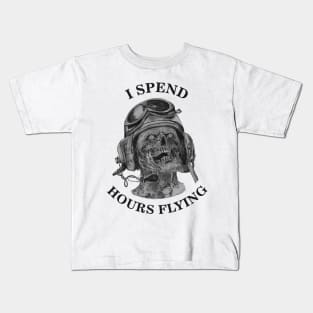 i spend hours flyng Kids T-Shirt